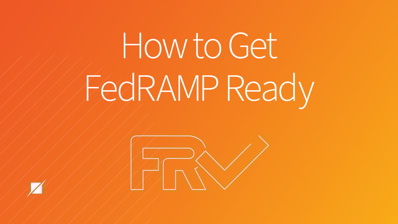 How to Get FedRAMP Ready